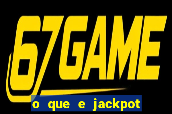 o que e jackpot no jogo do tigre